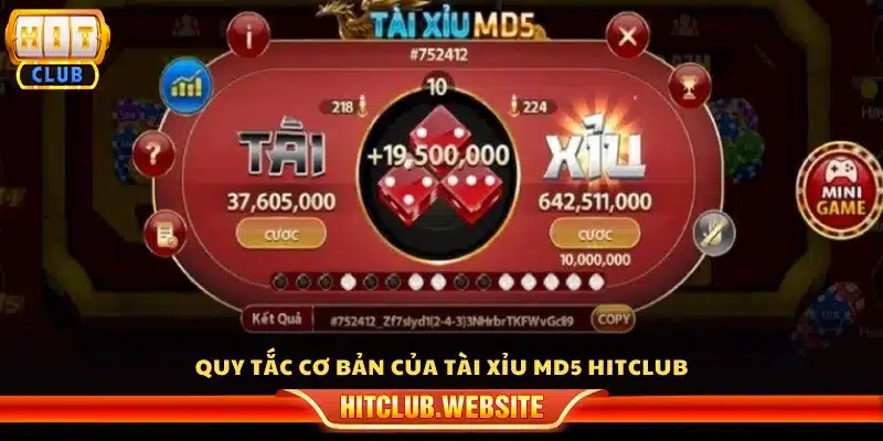 Luật chơi nền tảng của tài xỉu MD5 Hitclub